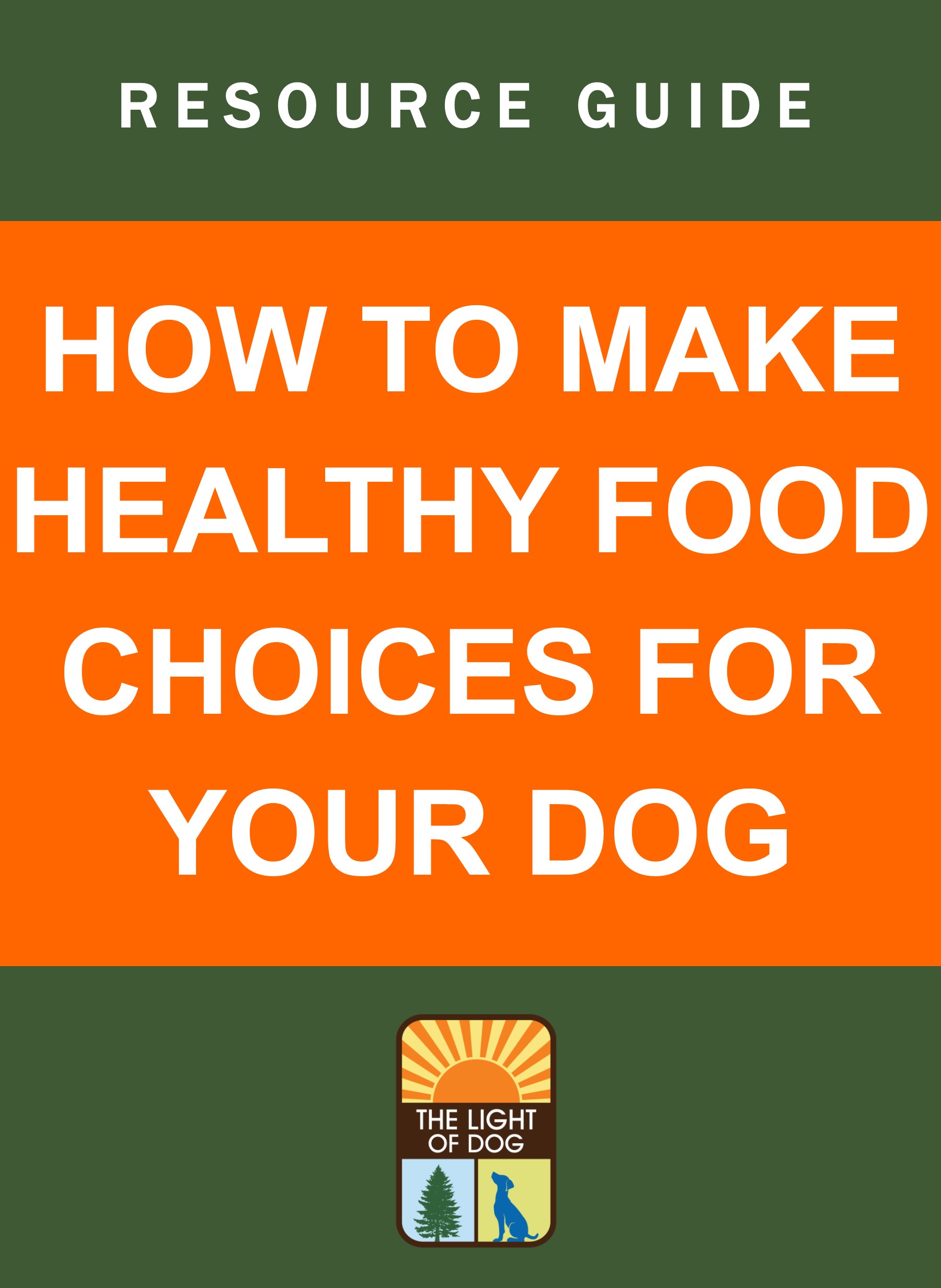 How To Make Healthy Food Choices For Your Dog The Light Of Dog