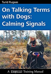On Talking Terms with Dogs: Calming Signals by Turid Rugaas